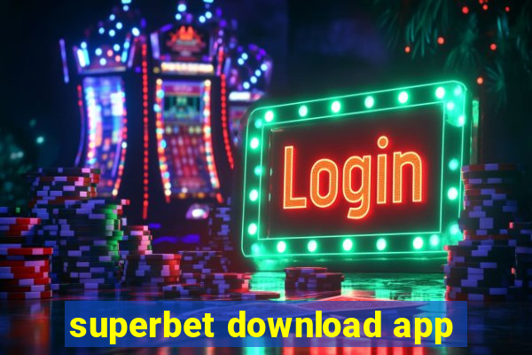 superbet download app